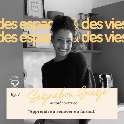 #7 Les Défis de Seynabou - Apprendre à rénover en faisant
