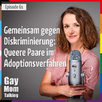 # 61 Gemeinsam gegen Diskriminierung: Queere Paare im Adoptionsverfahren