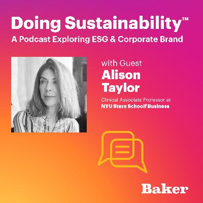 Embracing the Messiness of Sustainability with Alison Taylor Embracing the Messiness of Sustainability with Alison Taylor