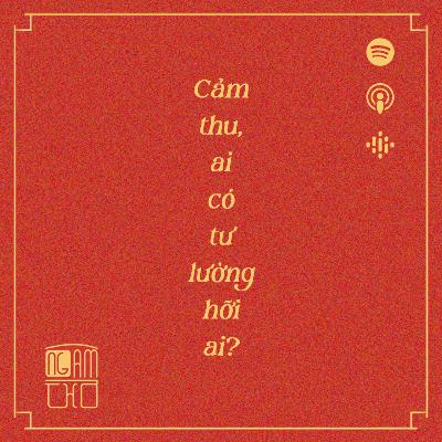 Cảm thu, ai có tư lường hỡi ai?