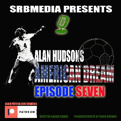 Alan Hudsons American Dream Episode 7