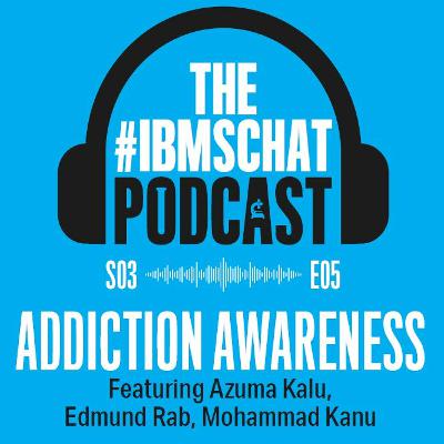 S3 Episode 5: Addiction Awareness