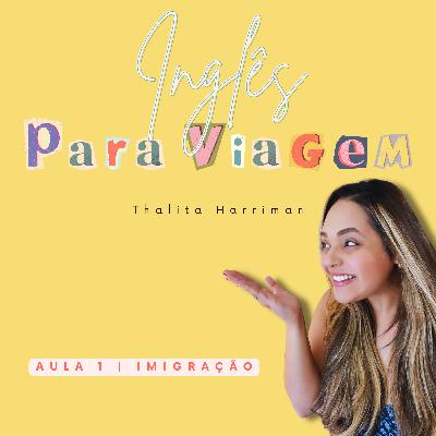 INGLÊS DE SOBREVIVÊNCIA | IMIGRAÇÃO