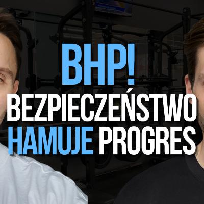 BHP-bezpieczeństwo hamuje progres!