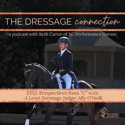 EP21: Perspectives From "C" with Dressage Judge: Ally O'Neill