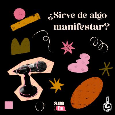 ¿Sirve de algo manifestar?