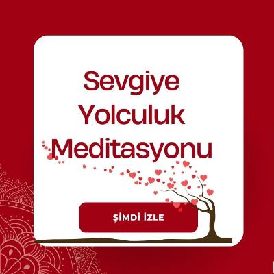 Sevgiye Yolculuk Meditasyonu /// Sevgiyi Hisset Sevgiye Yolculuk Meditasyonu /// Sevgiyi Hisset