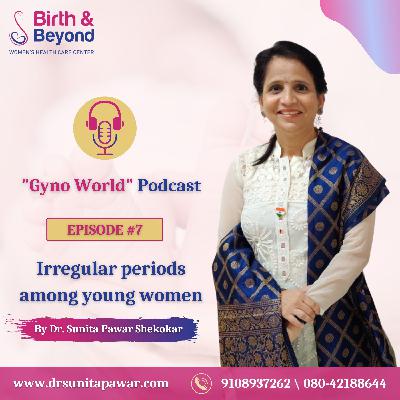 Irregular periods | Best Gynecologist Obstetrician in Bangalore- Dr. Sunita Pawar