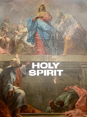 2:6 Creating Space for the Holy Spirit 2:6 Creating Space for the Holy Spirit