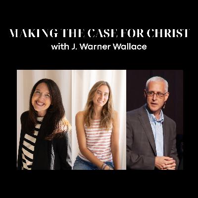 Making the Case for Christ with J. Warner Wallace Making the Case for Christ with J. Warner Wallace
