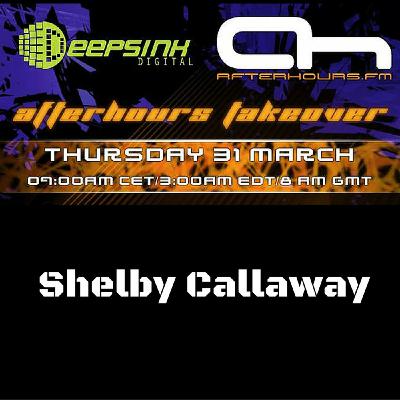 Afterhours FM Takeover - Shelby Callaway Afterhours FM Takeover - Shelby Callaway