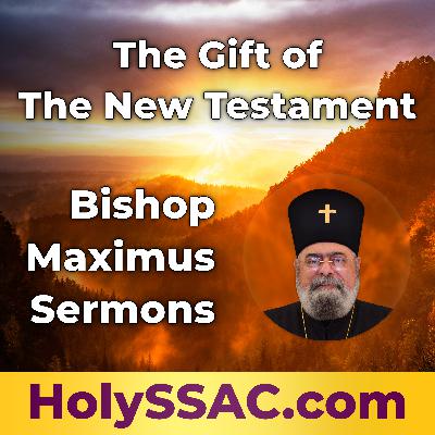 Bishop Maximus | The Gift of The New Testament