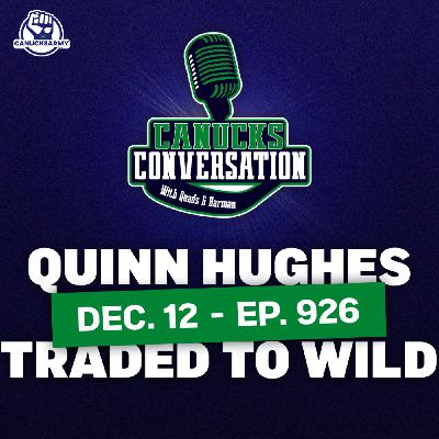 EMERGENCY EPISODE | Canucks Trade Quinn Hughes EMERGENCY EPISODE | Canucks Trade Quinn Hughes