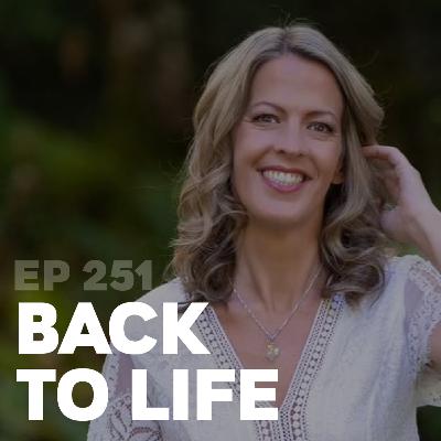 251 | Back to Life