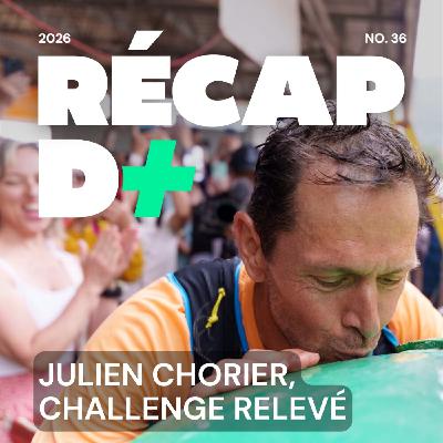 RÉCAP D+ #36 - avec Julien Chorier, Sébastien Raichon, Aurélien Sanchez et Anne-Cécile Thévenot RÉCAP D+ #36 - avec Julien Chorier, Sébastien Raichon, Aurélien Sanchez et Anne-Cécile Thévenot