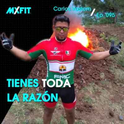 095 | Tienes toda la razón | Carlos Vaslom 095 | Tienes toda la razón | Carlos Vaslom