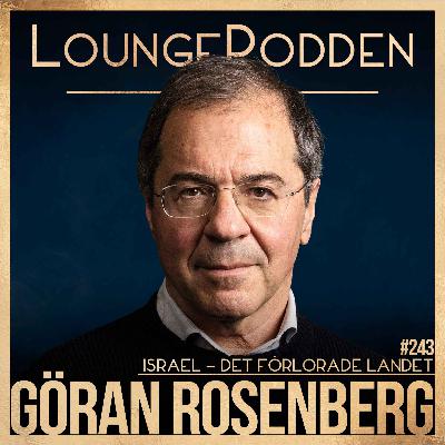 #243 – Göran Rosenberg: Det förlorade landet Israel (DEL 2)