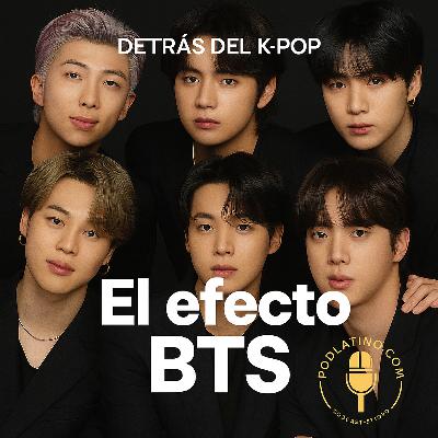 El efecto BTS: cómo una banda cambió la industria global