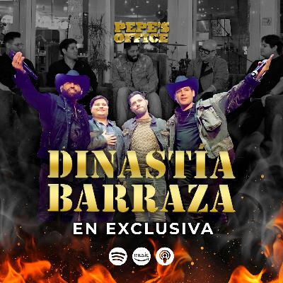DINASTIA BARRAZA | Pepe's Office