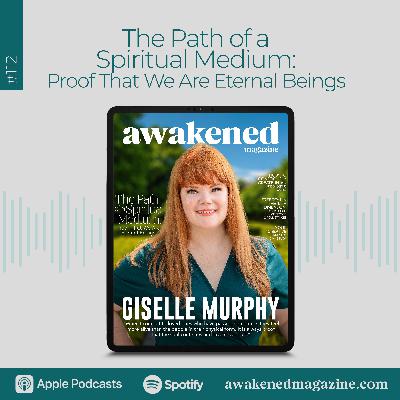 The Path of a Spiritual Medium: Proof That We Are Eternal Beings – Giselle Murphy