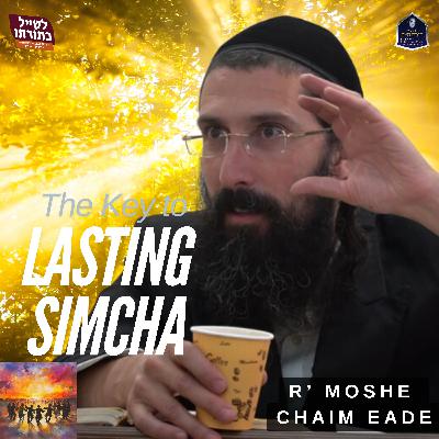 Unlocking Joy: The Key to Lasting Simcha