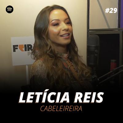 LETÍCIA REIS - CABELEIREIRA#29 - FEIRAPOD