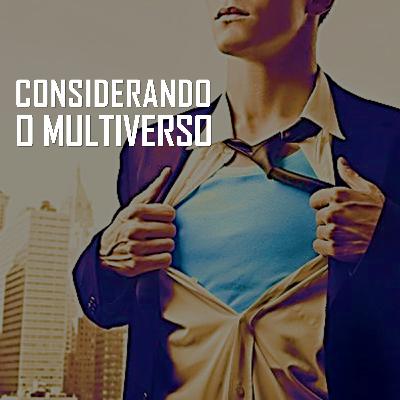 considerando o multiverso