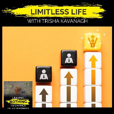 Limitless Life With Trisha Kavanagh