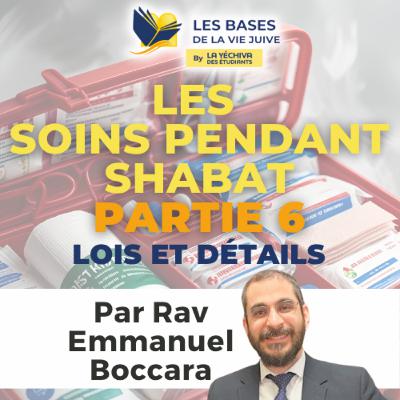 Lois de Chabbat - les soins partie 6 Lois de Chabbat - les soins partie 6