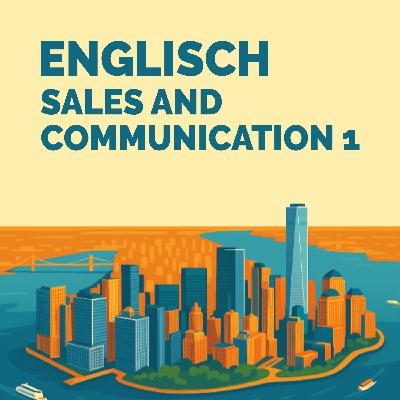 Sales and Communication 1 | Kapitel 1 | Business Englisch lernen mit Sprachduschen Sales and Communication 1 | Kapitel 1 | Business Englisch lernen mit Sprachduschen