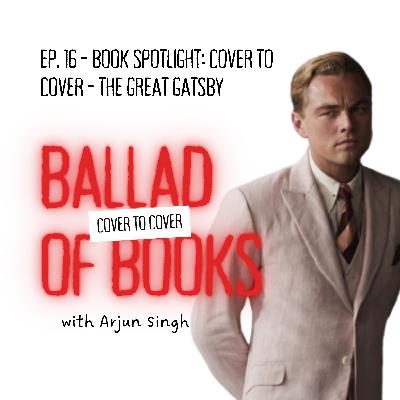 Ep. 16 - Book Spotlight: Cover To Cover - The Great Gatsby
