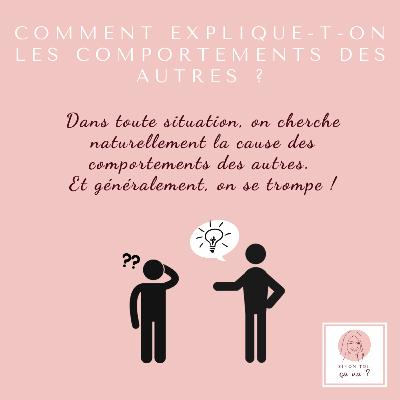 Comment explique-t-on les comportements des autres ?