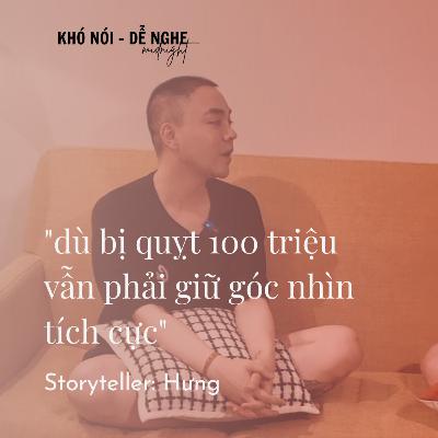"dù bị quỵt 100 triệu vẫn phải giữ góc nhìn tích cực" - Hưng | Khó nói Dễ nghe (midnight) ep.15 "dù bị quỵt 100 triệu vẫn phải giữ góc nhìn tích cực" - Hưng | Khó nói Dễ nghe (midnight) ep.15