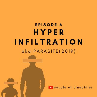 Episode 6 - Hyper Infiltration. 'Parasite'