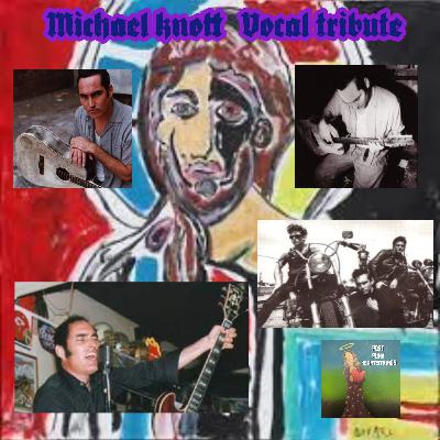 E034 – Michael Knott Vocal Tribute