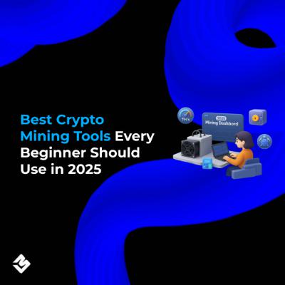 Best Crypto Mining Tools Every Beginner Should Use in 2025 Best Crypto Mining Tools Every Beginner Should Use in 2025