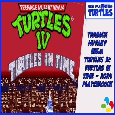 Teenage Mutant Ninja Turtles IV: Turtles In Time - 2024 Playthrough