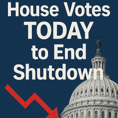 House Votes TODAY to End Shutdown | Trump's $2,000 Direct Payments | Fed Leadership Shake-Up | Toyota Goes All-In