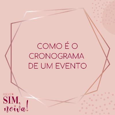 Sim Noiva 18 - Como é um cronograma de um evento Sim Noiva 18 - Como é um cronograma de um evento
