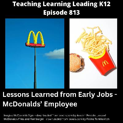 Lessons I Learned from Jobs Before My Education Career - Working at McDonalds Lessons I Learned from Jobs Before My Education Career - Working at McDonalds