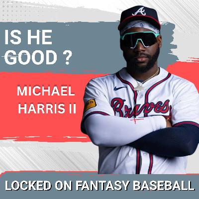 VERDICT: Michael Harris II Atlanta Braves—BUY or SELL In 2026? Fantasy Baseball ADP ROUND 9 INSIGHT!