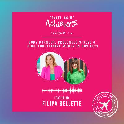Body Burnout, Prolonged Stress & High-Functioning Women in Business with Filipa Bellette