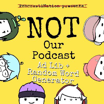 S03E03: Ad Lib + Random Word Generator