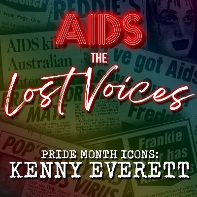 AIDS: The Lost Voices - Kenny Everett