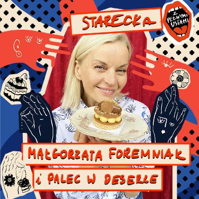 52. Czy można jeść rękami? Małgorzata Foremniak i palec w deserze