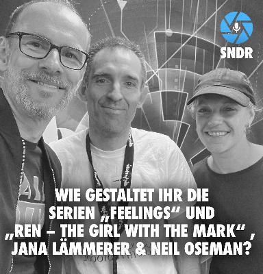 Sonderfolge: Wie gestaltet Ihr die Serien „Feelings“ und „Ren – The Girl with the Mark“, Jana Lämmerer und Neil Oseman?