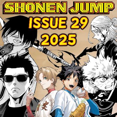Let's Ramble about Weekly Shonen Jump Issue #29 of 2025!!