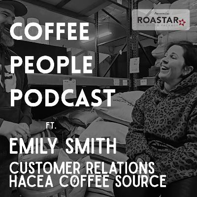 Emily Smith, Hacea Coffee Source