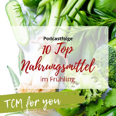 Frühling und die 10 Top Nahrungsmittel - Folge 93 Frühling und die 10 Top Nahrungsmittel - Folge 93