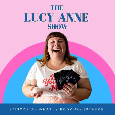 Episode 3 - What Is Body Acceptance?